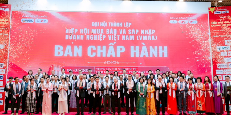 Đại hội thành lập Hiệp hội Mua bán và Sáp nhập Doanh nghiệp Việt Nam: Kiến tạo vị thế, chuẩn hoá hệ sinh thái M&A Việt Nam